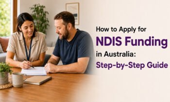 How to Apply for NDIS Funding in Australia